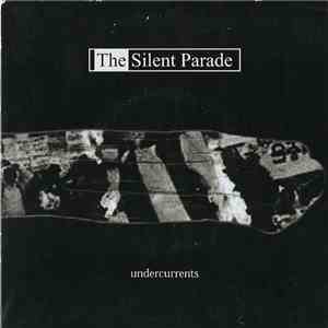 The Silent Parade - Undercurrents mp3 album