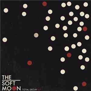 The Soft Moon - Total Decay EP mp3 album