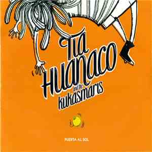 Tia Huanaco And The Kukasmaris - Puerta Al Sol mp3 album