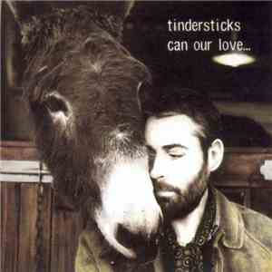 Tindersticks - Can Our Love... mp3 album