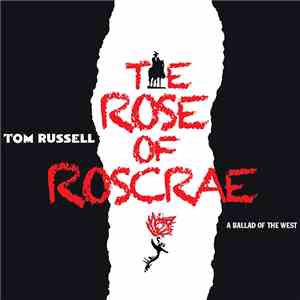 Tom Russell - The Rose Of Roscrae mp3 album