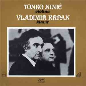 Tonko Ninić, Vladimir Krpan - Violina, Klavir mp3 album