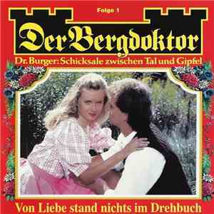 Unknown Artist - Der Bergdoktor Folge 1 - Von Liebe Stand Nichts Im Drehbuch mp3 album