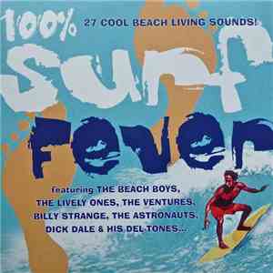 Various - 100% Surf Fever (27 Cool Beach Living Sounds) mp3 album