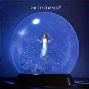 Various - Chilled Classics mp3 album