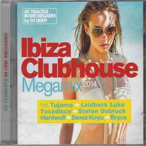 Various - Ibiza Clubhouse Megamix 2014 mp3 album