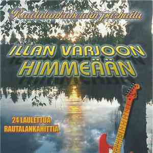 Various - Illan Varjoon Himmeään - Rautalankabeatin Parhaita mp3 album