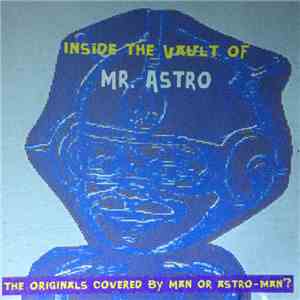 Various, Man Or Astro-Man? - Inside The Vault Of Mr Astro mp3 album