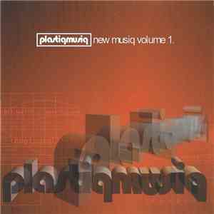 Various - Plastiq Musiq New Musiq Volume 1. mp3 album
