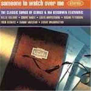 Various - Someone To Watch Over Me (The Classic Songs Of George & Ira Gershwin) mp3 album