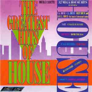 Various - The Greatest Hits Of House mp3 album