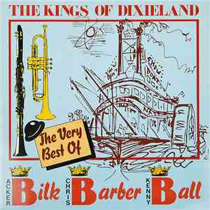 Various - The Kings Of Dixieland (The Very Best Of Acker Bilk, Chris Barber, Kenny Ball) mp3 album
