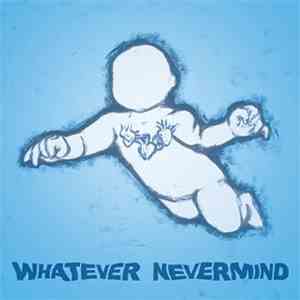 Various - Whatever Nevermind mp3 album
