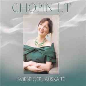 Šviesė Čepliauskaitė - Chopin LT mp3 album