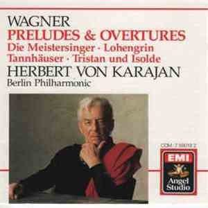 Wagner, Herbert von Karajan, Berliner Philharmoniker - Preludes & Overtures mp3 album