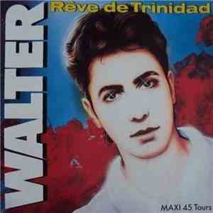 Walter - Rêve De Trinidad mp3 album