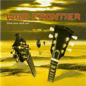 Wild Frontier - Stick Your Neck Out mp3 album