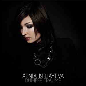 Xenia Beliayeva - Dumpfe Träume mp3 album