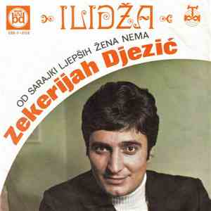 Zekerijah Đezić - Od Sarajki Ljepših Žena Nema mp3 album