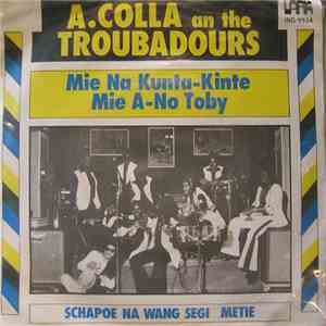 A. Colla An The Troubadours  - Mie Na Kunte-Kinte Mie A-No Toby mp3 album