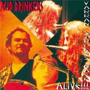 Acid Drinkers - Varran Strikes Back Alive!!! mp3 album