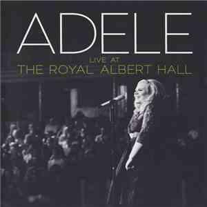 Adele  - Live At The Royal Albert Hall mp3 album