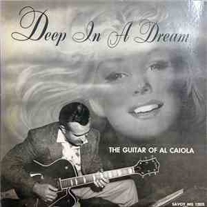 Al Caiola - Deep In A Dream - The Guitar Of Al Caiola mp3 album