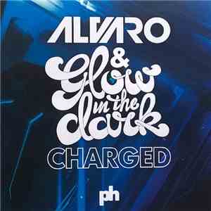 Alvaro  & Glowinthedark - Charged mp3 album
