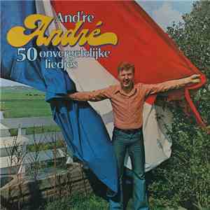 André van Duin - And're André - 50 Onvergetelijke Liedjes mp3 album
