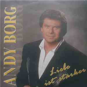 Andy Borg - Liebe Ist Stärker mp3 album