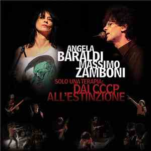 Angela Baraldi & Massimo Zamboni - Solo Una Terapia: Dai CCCP All'Estinzione mp3 album