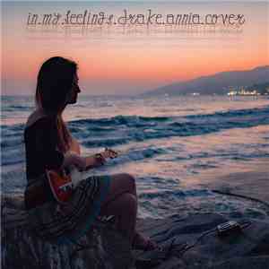 Annia , Drake - In My Feelings - (Annia Cover) mp3 album