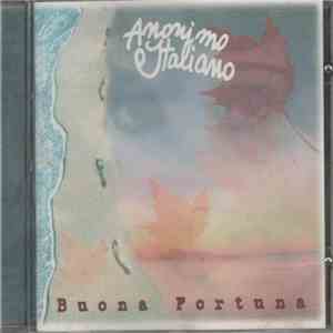 Anonimo Italiano - Buona Fortuna mp3 album