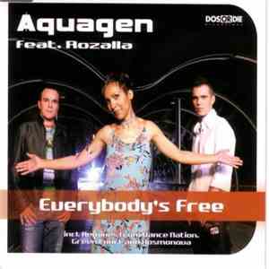 Aquagen Feat. Rozalla - Everybody's Free mp3 album