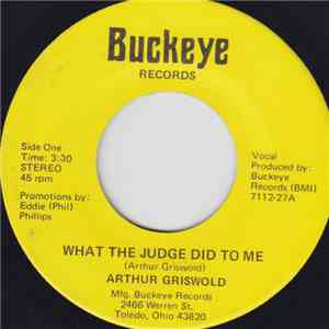 Arthur Griswold - What The Judge Did To Me / Their Is Something On Your Mind mp3 album