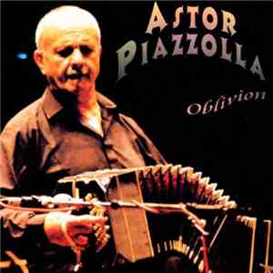 Astor Piazzolla - Oblivion mp3 album