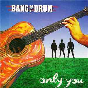 Bang The Drum - Only You mp3 album