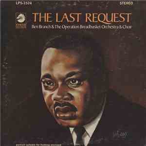 Ben Branch & The Operation Breadbasket Orch. & Choir - The Last Request mp3 album
