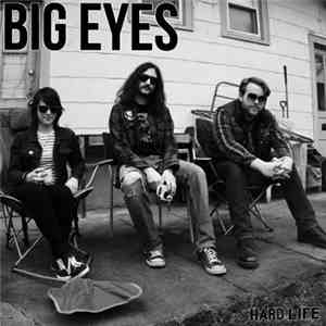 Big Eyes  - Hard Life mp3 album