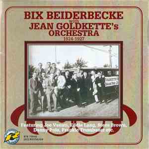 Bix Beiderbecke With Jean Goldkette And His Orchestra - 1924 - 1927 mp3 album