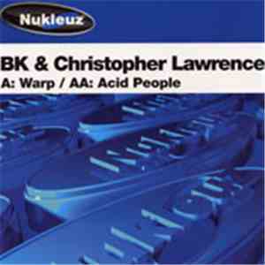 BK & Christopher Lawrence - Warp / Acid People mp3 album