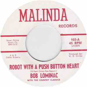 Bob Lominac With The Country Classics - Robot With A Push Button Heart / I Bit Off More Than I Can Woo mp3 album