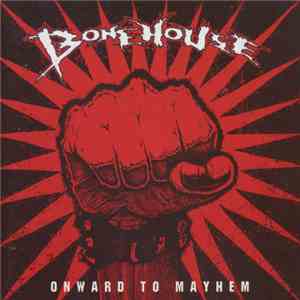 Bonehouse - Onward To Mayhem mp3 album