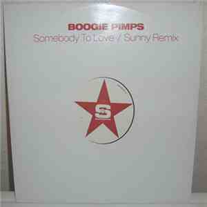Boogie Pimps - Somebody To Love / Sunny Remix mp3 album
