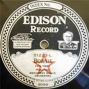 Broadway Dance Orchestra - Bonnie / Ragging The Scale mp3 album