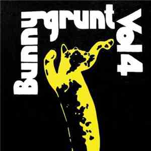 Bunnygrunt - Vol 4 mp3 album