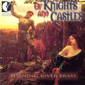 Burning River Brass - Of Knights And Castles mp3 album