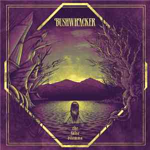 Bushwhacker - The False Dilemma mp3 album