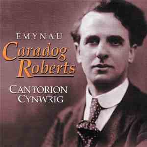 Cantorion Cynwrig - Emynau Caradog Roberts mp3 album