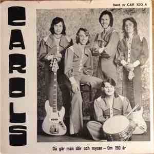 Carols - Då Går Man Där Och Myser / Om 150 År mp3 album